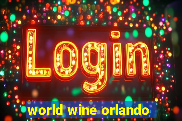 world wine orlando